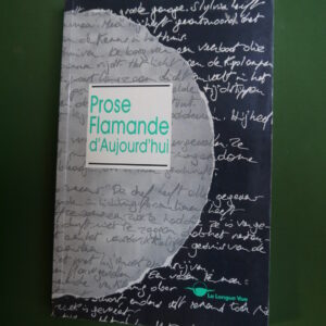Prose flamande d'aujourd'hui, (sélection) Hugo Bousset, la Longue vue, 1988