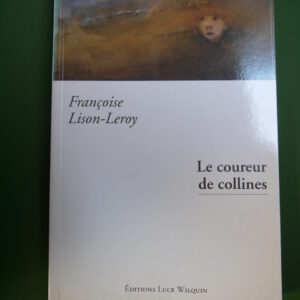 Le coureur de collines, Françoise Lison-Leroy, Luce Wilquin, 1998