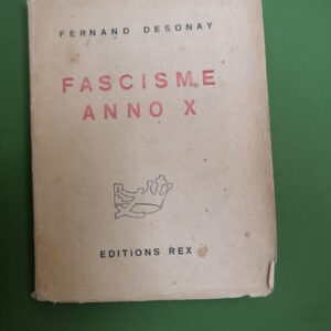 Fascisme anno X, Fernand Desonay, Rex, 1932