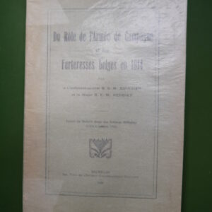 Du rôle de l'armée de campagne et des forteresses belges en 1914, Lieutenant-Colonel Duvivier & Major Herbiet, Institut cartographique militaire, 1928