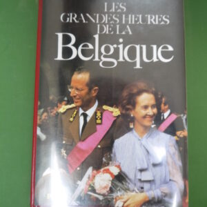 Les grandes heures de la Belgique, Jo Gérard, Perrin, 1990