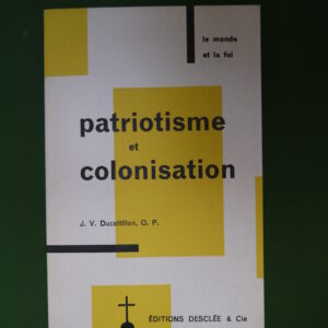 Patriotisme et colonisation, J.V. Ducattillon, Desclée & Cie, 1957