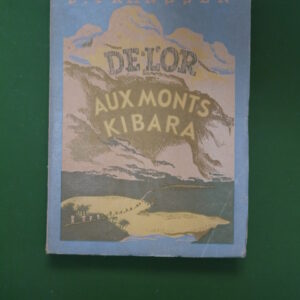 De l'or aux monts Kibara, J. Franssen, librairie Saint-Charles, non-daté