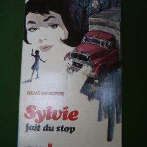 Sylvie fait du stop, René Philippe, éditions Gérard & Co, 1971