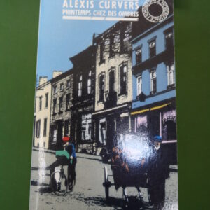 Printemps chez des ombres, Alexis Curvers, Labor, 1987