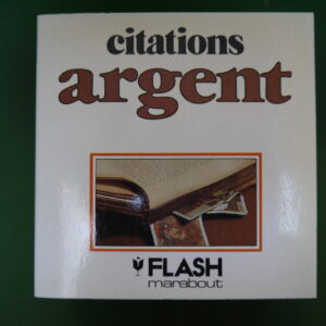 Citations argent, P. Maury, nouvelles éditions Marabout, 1982