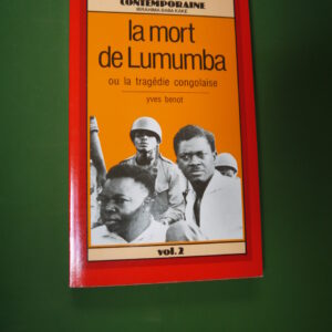 La mort de Lumumba ou la tragédie congolaise, Yves Benot, Chaka, 1989