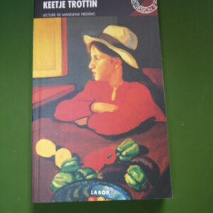 Keetje Trottin, Neel Doff, Labor, 1997