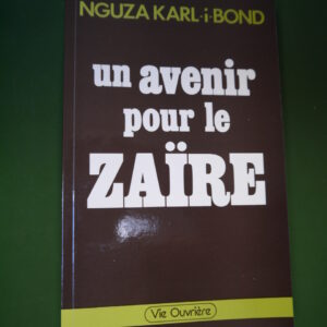 Un avenir pour le Zaire, Nguza Karl-i-Bond, Vie ouvrière, 1985