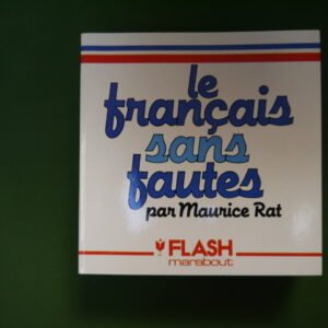 Le français sans fautes, Maurice Rat, nouvelles éditions Marabout, 1982