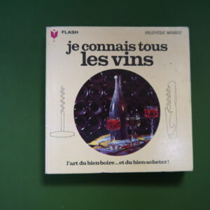 Je connais tous les vins, Ch. de Frahan, éditions Gérard & Co, 1965