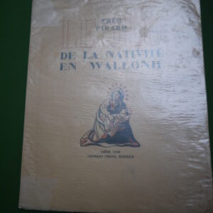 Le jeu de la nativité en Wallonie, Théo Pirard, Georges Thone, 1950