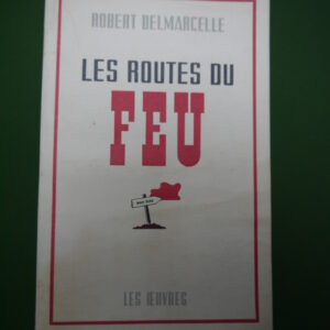 Les routes du feu, Robert Delmarcelle, AD. Goemaere, 1946