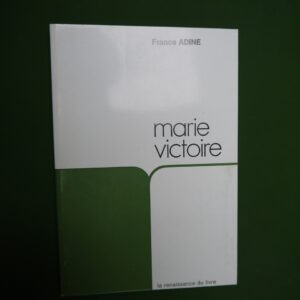 Marie-Victoire, France Adine, Renaissance du livre, 1974