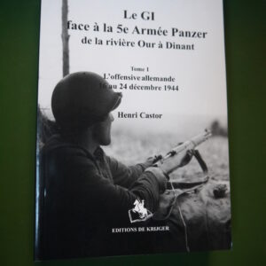 Le G.I. face à la 5e armée panzer (tome 1), Henri Castor, de Krijger, 2003