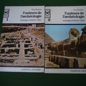 L'univers de l'archéologie (2 tomes), Guy Rachet, éditions Gérard & C°, 1970