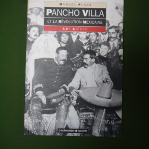 Pancho Villa et la révolution mexicaine, Manuel Plana, Casterman/Giunti, 1993