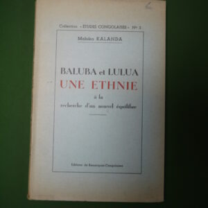 Baluba et Lulua une ethnie à la recherche d'un nouvel équilibre, Mabika Kalanda, Remarques congolaises, 1959