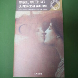 La princesse Maleine, Maurice Maeterlinck, Labor, 1998
