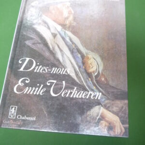 Dites-nous...Emile Verhaeren, Gilles van Grasdorff & Alain Antoine-Plisnier, Chabassol, 1986