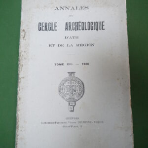 Annales du Cercle archéologique d'Ath et de la région (tome 13), divers, Victor Delzenne-Viseur, 1926