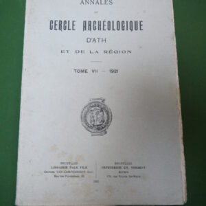 Annales du Cercle archéologique d'Ath et de la région (tome 7), divers, Falk fils & Ch. Nossent, 1921
