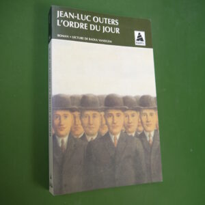 L' ordre du jour, Jean-Luc Outers, Actes sud, 1996