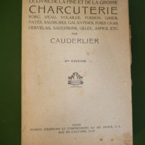 Le livre de la fine et de la grosse charcuterie, Cauderlier, Ad. Hoste, non-daté