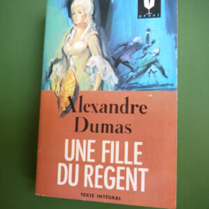 Une fille du régent, Alexandre Dumas, éditions Gérard & Co, 1966