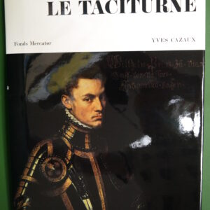 Guillaule le Taciturne, Yves Cazaux, Fonds Mercator, 1973