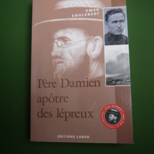 Le père Damien apôtre des lépreux, Omer Englebert, Labor, 1994