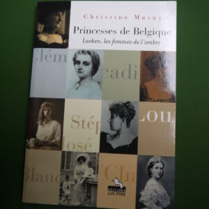 Princesses de Belgique, Christine Masuy, Luc Pire, 2001