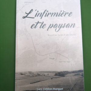 L'infirmière et le paysan, Lucy Deblon-Marquet, auto-édition, non-daté