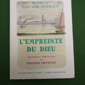 L'empreinte du dieu, Maxence van der Meersch, éditions du Nord, 1951