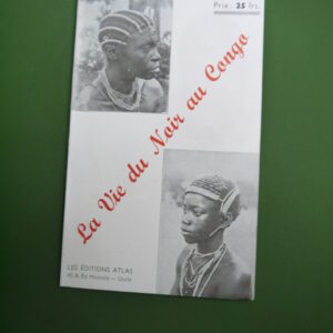 La vie du Noir au Congo, Dieudonné Rinchon, Atlas, 1941