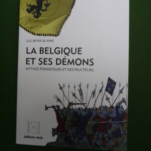 La Belgique et ses démons, Luc Beyer de Ryke, Mols, 2011