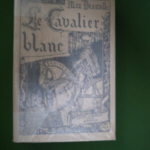 Le cavalier blanc, Max Deauville, Oscar Lamberty, non-daté