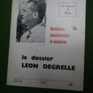 Le dossier du mois 2e année numéros 6/7 Léon Degrelle, divers, éditions du Ponant, 1963