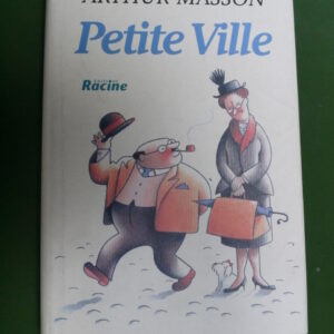 Petite ville, Arthur Masson, Racine, 1996