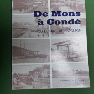 De Mons à Condé, André Auquier, auto-édition, 1981