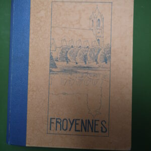 Histoire de Froyennes, A. Vandennieuwenborg, auto-édition, 1965