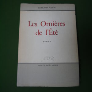 Les ornières de l'été, Edmond Kinds, André de Rache, 1957