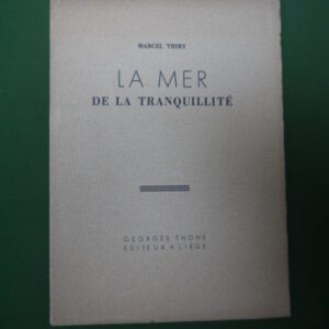 La mer de la tranquilité, Marcel Thiry, Georges Thone, non-daté