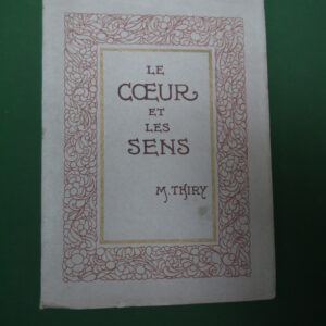 Le coeur et les sens, Marcel Thiry, Printing co., non-daté