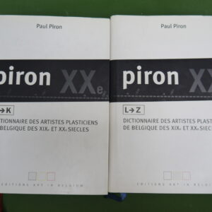 Dictionnaire des artistes plasticiens de Belgique des XIXe et XXe siècles (2 tomes), Paul Piron, Art in Belgium, 2003
