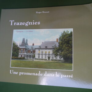 Trazegnies une promenade dans le passé, Roger Brunet, IPH, 2007
