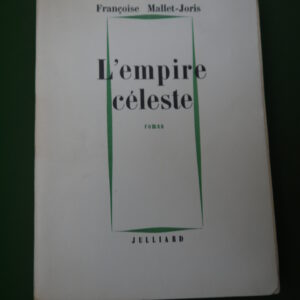 L'empire céleste, Françoise Mallet-Joris, Julliard, 1958