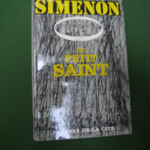 Le petit saint, Georges Simenon, Presses de la cité, 1965