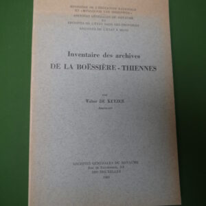 Inventaire des archives de la Boëssière-Thiennes, Walter de Keyzer, Archives générales de l'Etat, 1983