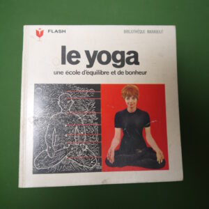 Le yoga, Julien Tondriau, éditions Gérard & C°, 1962